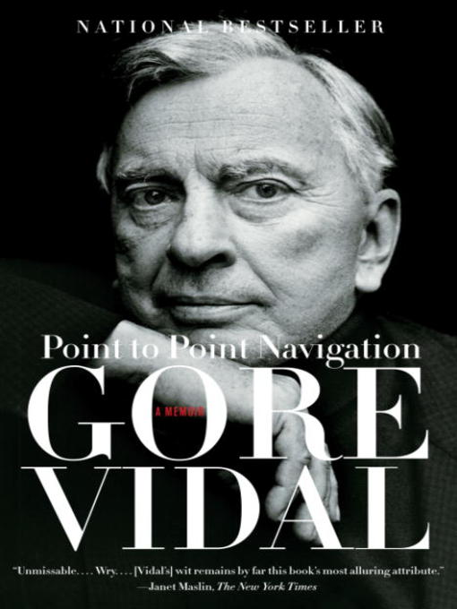 Title details for Point to Point Navigation by Gore Vidal - Available